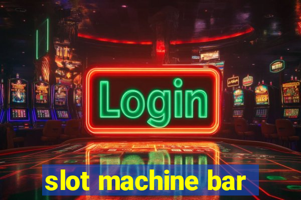 slot machine bar