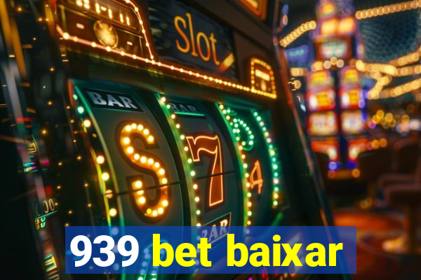 939 bet baixar