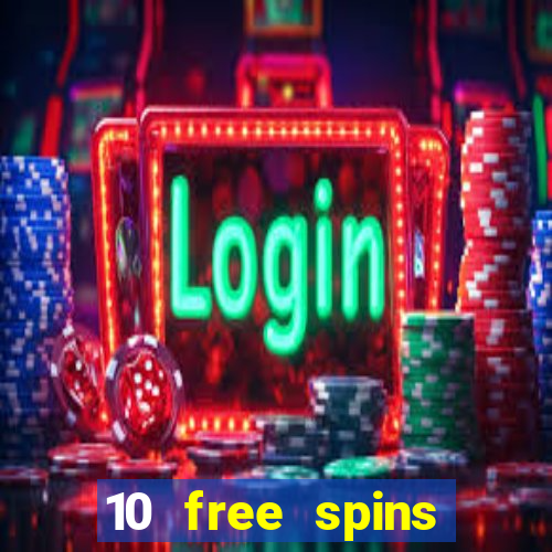 10 free spins casino no deposit