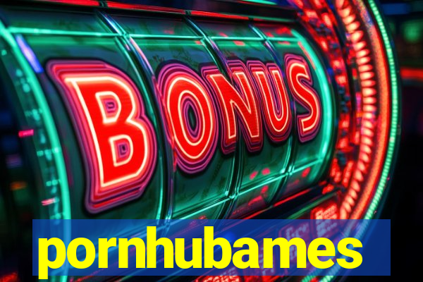 pornhubames