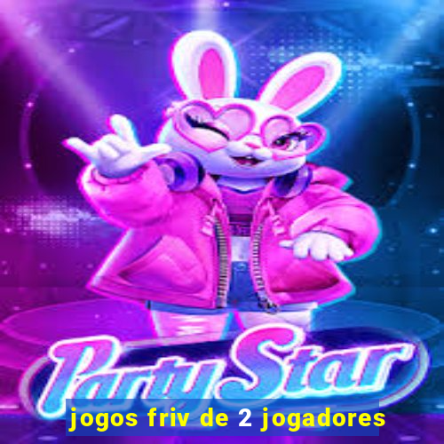 jogos friv de 2 jogadores