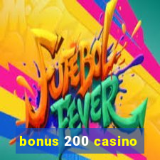 bonus 200 casino