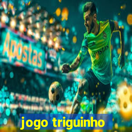 jogo triguinho