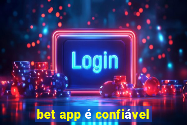 bet app é confiável