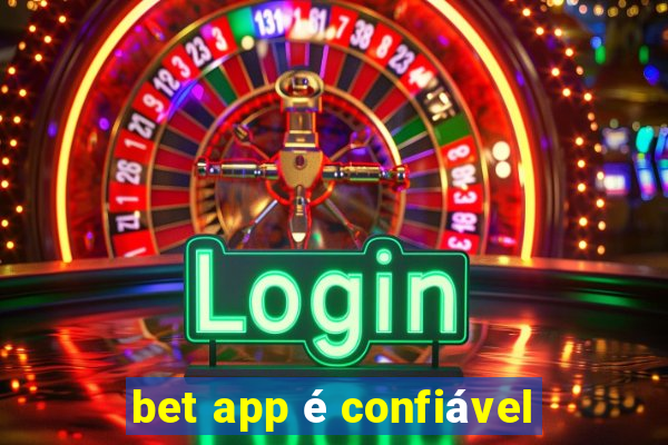 bet app é confiável