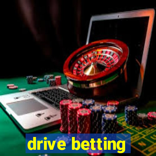 drive betting