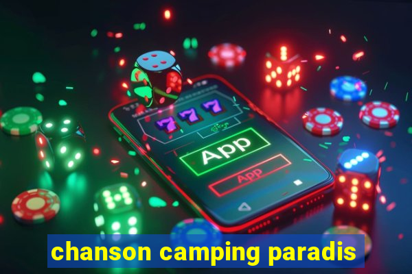 chanson camping paradis