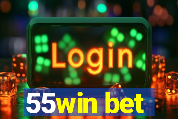 55win bet