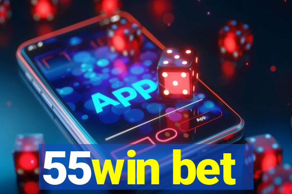 55win bet