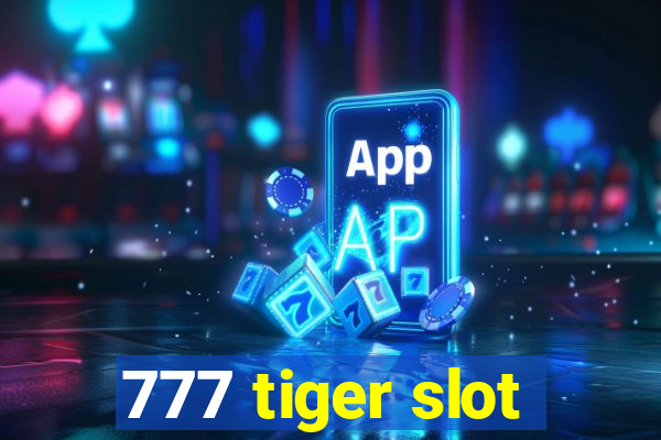 777 tiger slot