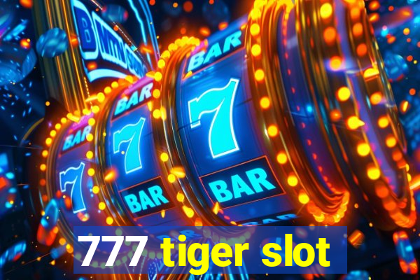 777 tiger slot