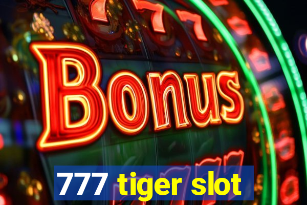 777 tiger slot