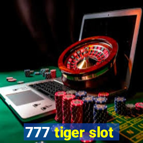 777 tiger slot