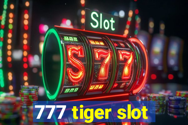 777 tiger slot