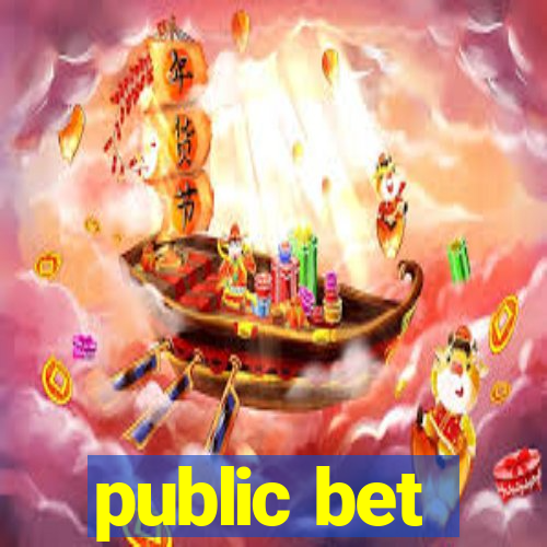 public bet