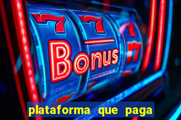 plataforma que paga bem fortune tiger