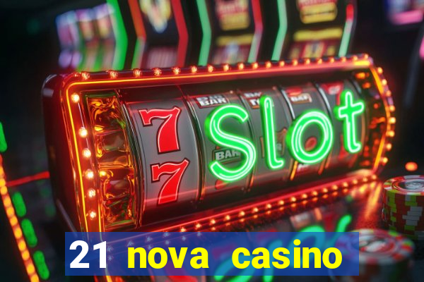 21 nova casino coupon code