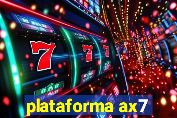 plataforma ax7