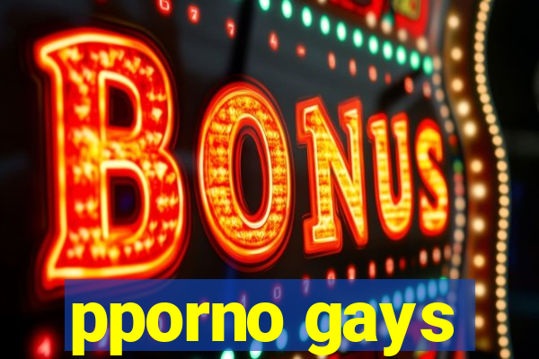 pporno gays