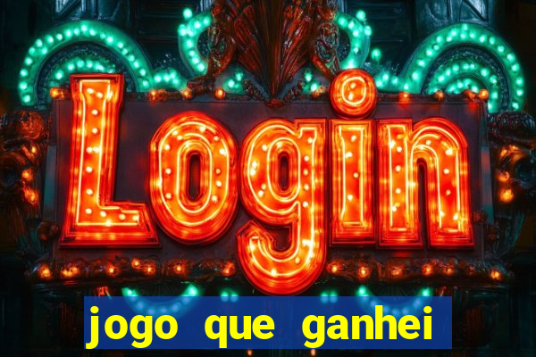 jogo que ganhei dinheiro de verdade