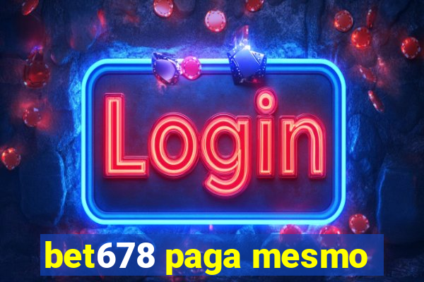 bet678 paga mesmo