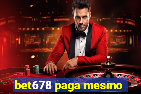 bet678 paga mesmo