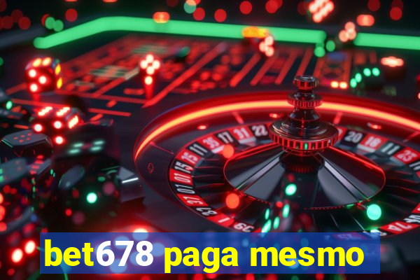 bet678 paga mesmo