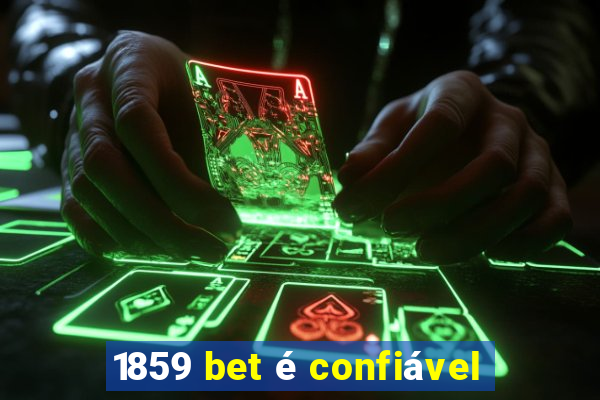 1859 bet é confiável