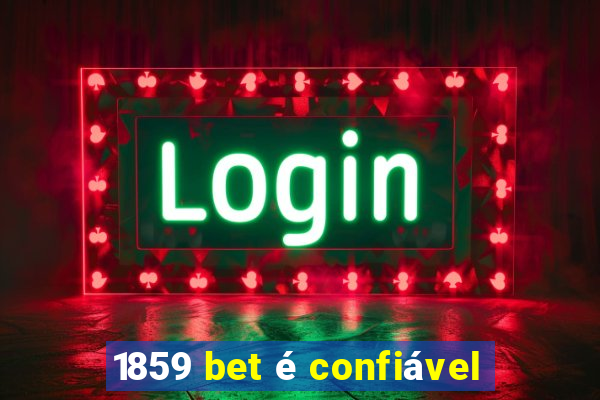 1859 bet é confiável