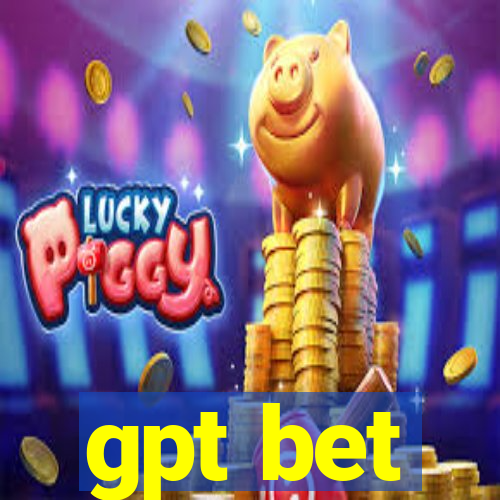 gpt bet