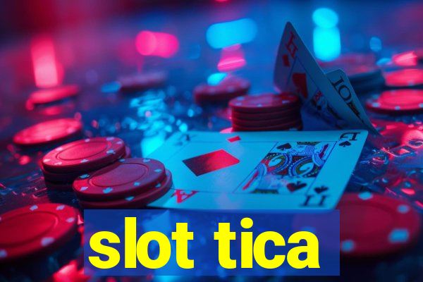 slot tica