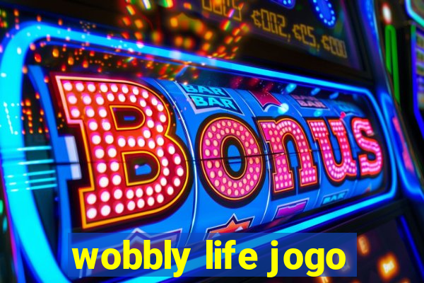 wobbly life jogo