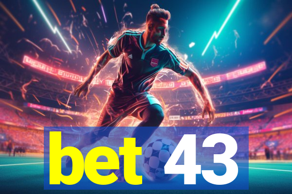 bet 43