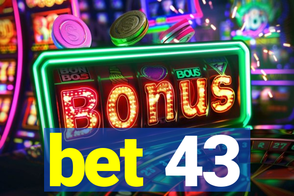 bet 43