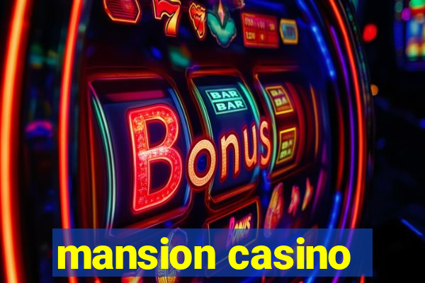 mansion casino