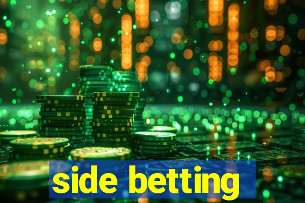 side betting