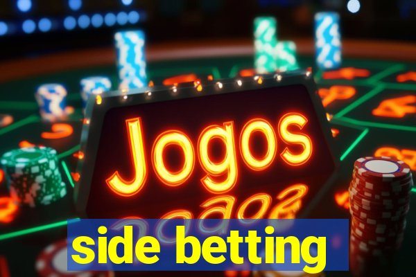 side betting