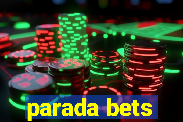 parada bets