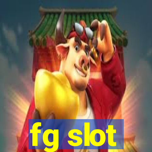 fg slot