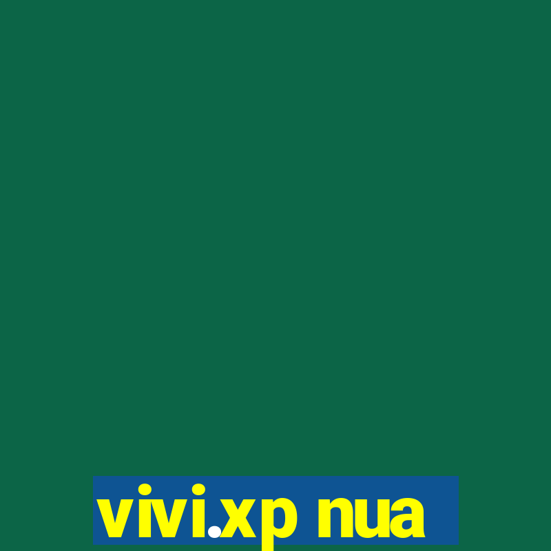 vivi.xp nua