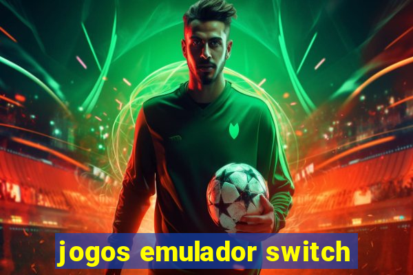 jogos emulador switch