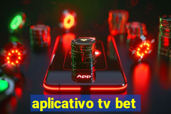 aplicativo tv bet