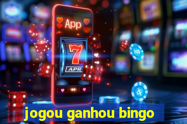 jogou ganhou bingo