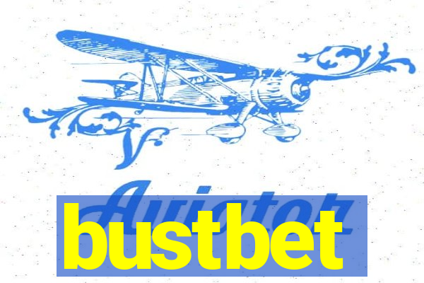 bustbet