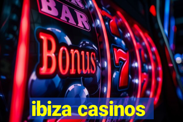 ibiza casinos