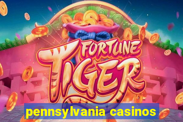 pennsylvania casinos