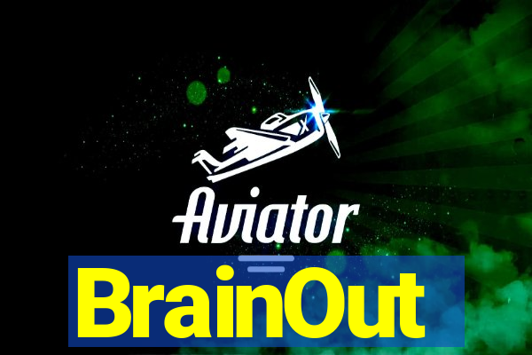 BrainOut