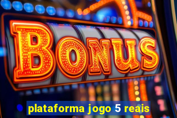 plataforma jogo 5 reais