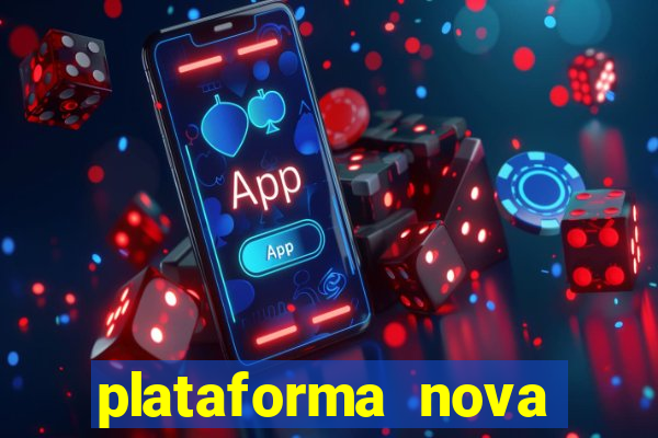 plataforma nova pagando muito hoje