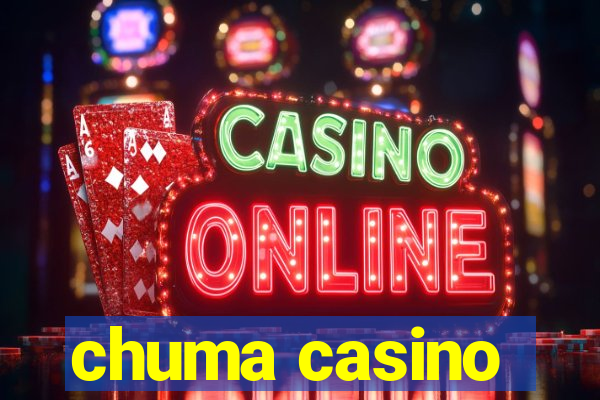 chuma casino